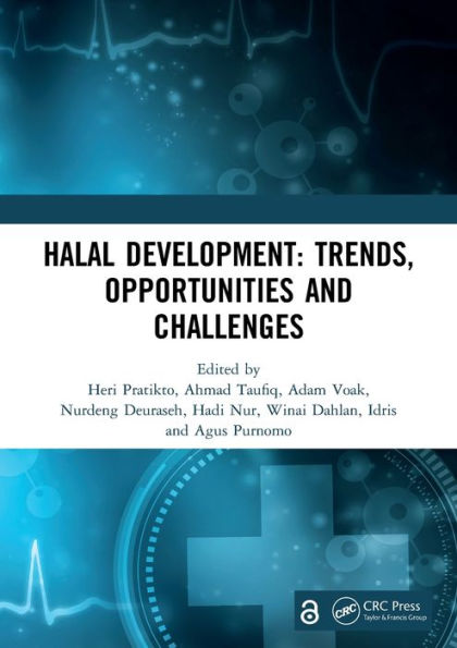 Halal Development: Trends, Opportunities and Challenges: Proceedings of the 1st International Conference on Halal Development (ICHaD 2020), Malang, Indonesia, October 8, 2020