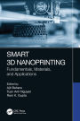 Smart 3D Nanoprinting: Fundamentals, Materials, and Applications