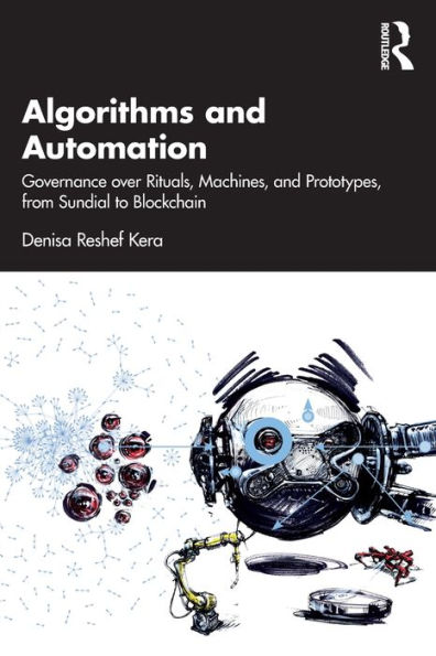 Algorithms and Automation: Governance over Rituals, Machines, Prototypes, from Sundial to Blockchain