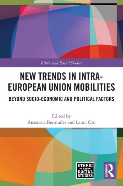 New Trends Intra-European Union Mobilities: Beyond Socio-Economic and Political Factors