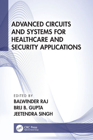 Advanced Circuits and Systems for Healthcare Security Applications