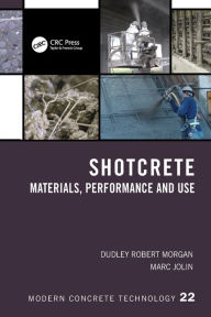 Title: Shotcrete: Materials, Performance and Use, Author: Dudley Robert Morgan