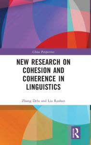 Title: New Research on Cohesion and Coherence in Linguistics, Author: Zhang Delu