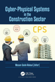 Title: Cyber-Physical Systems in the Construction Sector, Author: Wesam Salah Alaloul