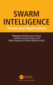 Title: Swarm Intelligence: Trends and Applications, Author: Wellington Pinheiro dos Santos