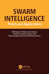 Title: Swarm Intelligence: Trends and Applications, Author: Wellington Pinheiro dos Santos