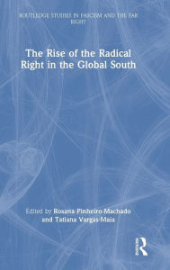Title: The Rise of the Radical Right in the Global South, Author: Rosana Pinheiro-Machado