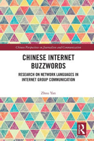 Title: Chinese Internet Buzzwords: Research on Network Languages in Internet Group Communication, Author: Zhou Yan