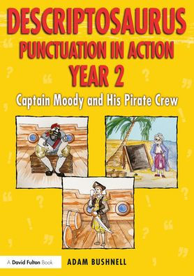 Descriptosaurus Punctuation Action Year 2: Captain Moody and His Pirate Crew