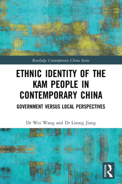 Ethnic Identity of the Kam People Contemporary China: Government versus Local Perspectives