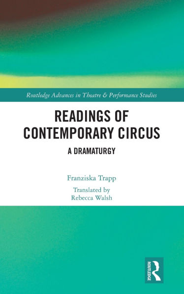 Readings of Contemporary Circus: A Dramaturgy