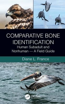 Comparative Bone Identification: Human Subadult and Nonhuman - A Field Guide