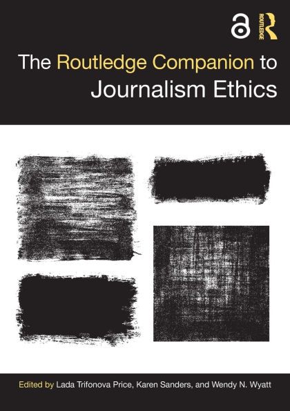 The Routledge Companion to Journalism Ethics
