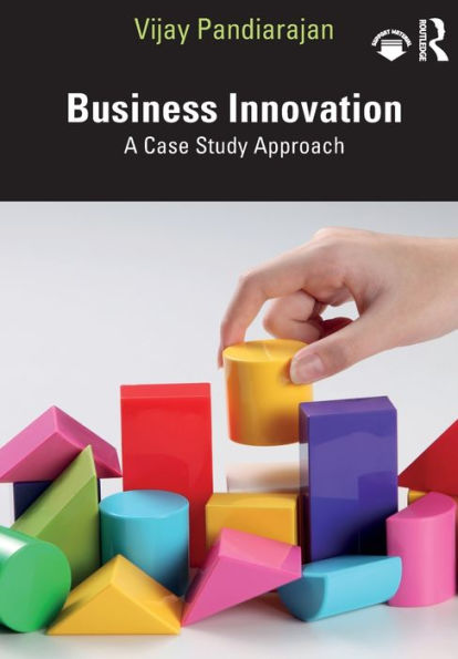 Business Innovation: A Case Study Approach