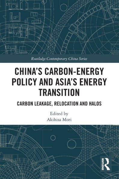 China's Carbon-Energy Policy and Asia's Energy Transition: Carbon Leakage, Relocation and Halos