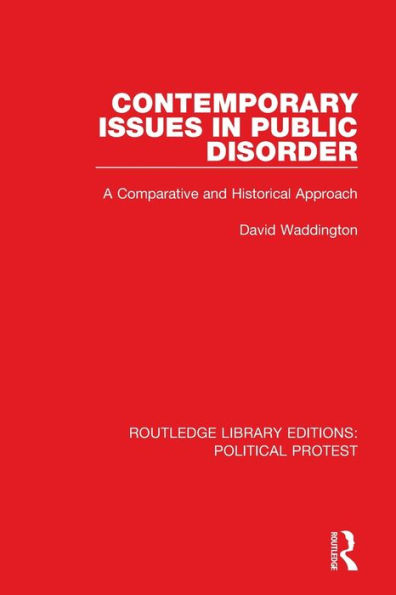 Contemporary Issues Public Disorder: A Comparative and Historical Approach