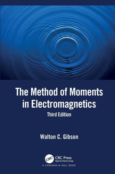 The Method of Moments Electromagnetics