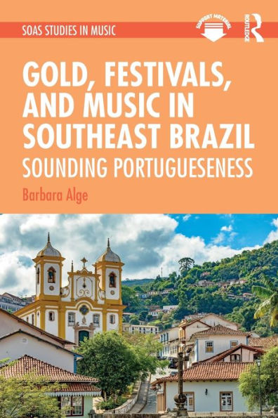 Gold, Festivals, and Music Southeast Brazil: Sounding Portugueseness