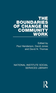 Title: The Boundaries of Change in Community Work, Author: Paul Henderson