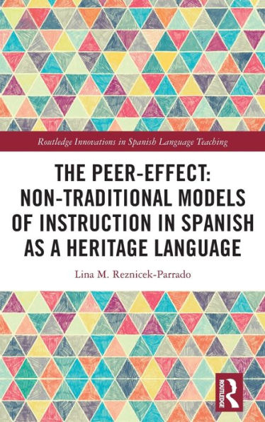 The Peer-Effect: Non-Traditional Models of Instruction Spanish as a Heritage Language