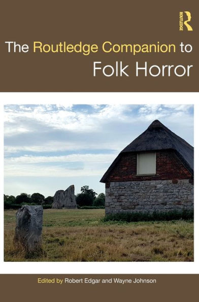 The Routledge Companion to Folk Horror