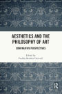 Aesthetics and the Philosophy of Art: Comparative Perspectives