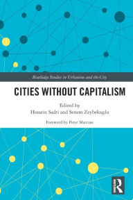 Title: Cities Without Capitalism, Author: Hossein Sadri