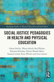 Title: Social Justice Pedagogies in Health and Physical Education, Author: Göran Gerdin