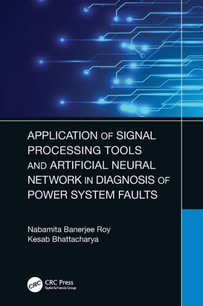 Application of Signal Processing Tools and Artificial Neural Network Diagnosis Power System Faults