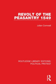 Title: Revolt of the Peasantry 1549, Author: Julian Cornwall