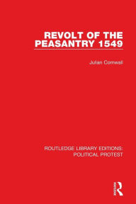 Title: Revolt of the Peasantry 1549, Author: Julian Cornwall