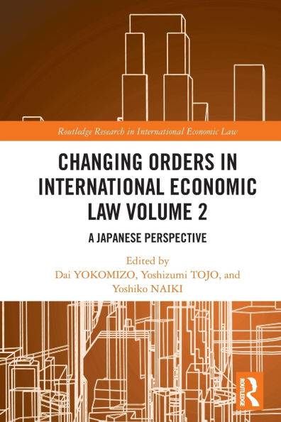 Changing Orders International Economic Law Volume 2: A Japanese Perspective