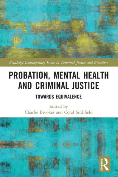 Probation, Mental Health and Criminal Justice: Towards Equivalence