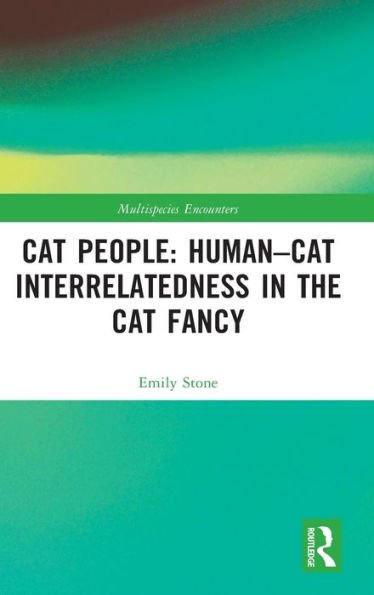 Cat People: Human-Cat Interrelatedness the Fancy