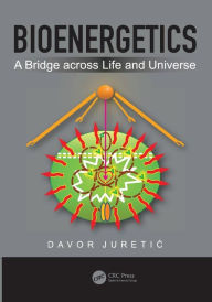 Title: Bioenergetics: A Bridge across Life and Universe, Author: Davor Juretic