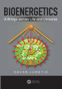 Bioenergetics: A Bridge across Life and Universe