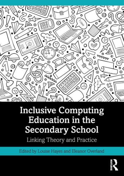 Inclusive Computing Education the Secondary School: Linking Theory and Practice