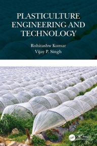 Title: Plasticulture Engineering and Technology, Author: Rohitashw Kumar