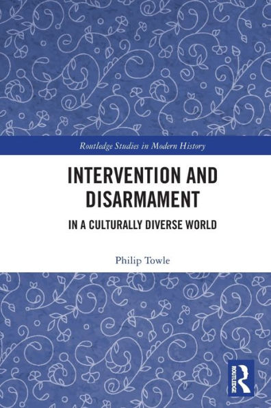 Intervention and Disarmament: a Culturally Diverse World