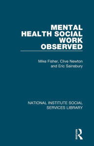 Title: Mental Health Social Work Observed, Author: Mike Fisher