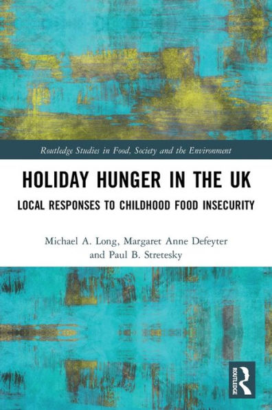 Holiday Hunger the UK: Local Responses to Childhood Food Insecurity