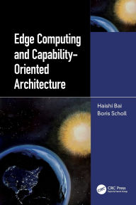 Title: Edge Computing and Capability-Oriented Architecture, Author: Haishi Bai
