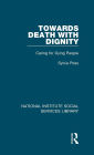 Towards Death with Dignity: Caring for Dying People