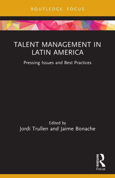 Talent Management Latin America: Pressing Issues and Best Practices