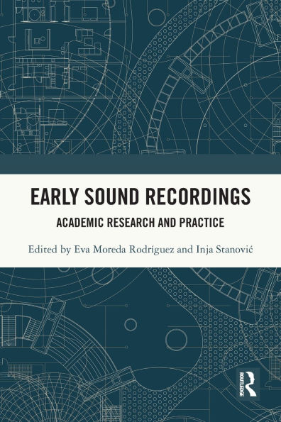 Early Sound Recordings: Academic Research and Practice