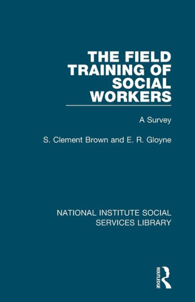 The Field Training of Social Workers: A Survey