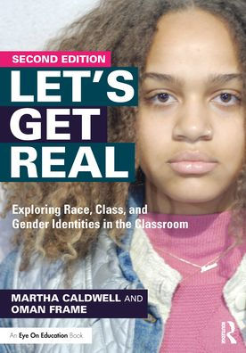 Let's Get Real: Exploring Race, Class, and Gender Identities the Classroom