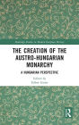 The Creation of the Austro-Hungarian Monarchy: A Hungarian Perspective