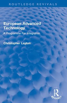 European Advanced Technology: A Programme For Integration