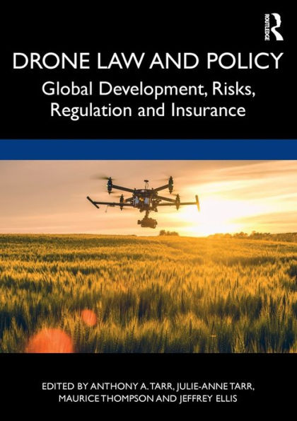 Drone Law and Policy: Global Development, Risks, Regulation Insurance
